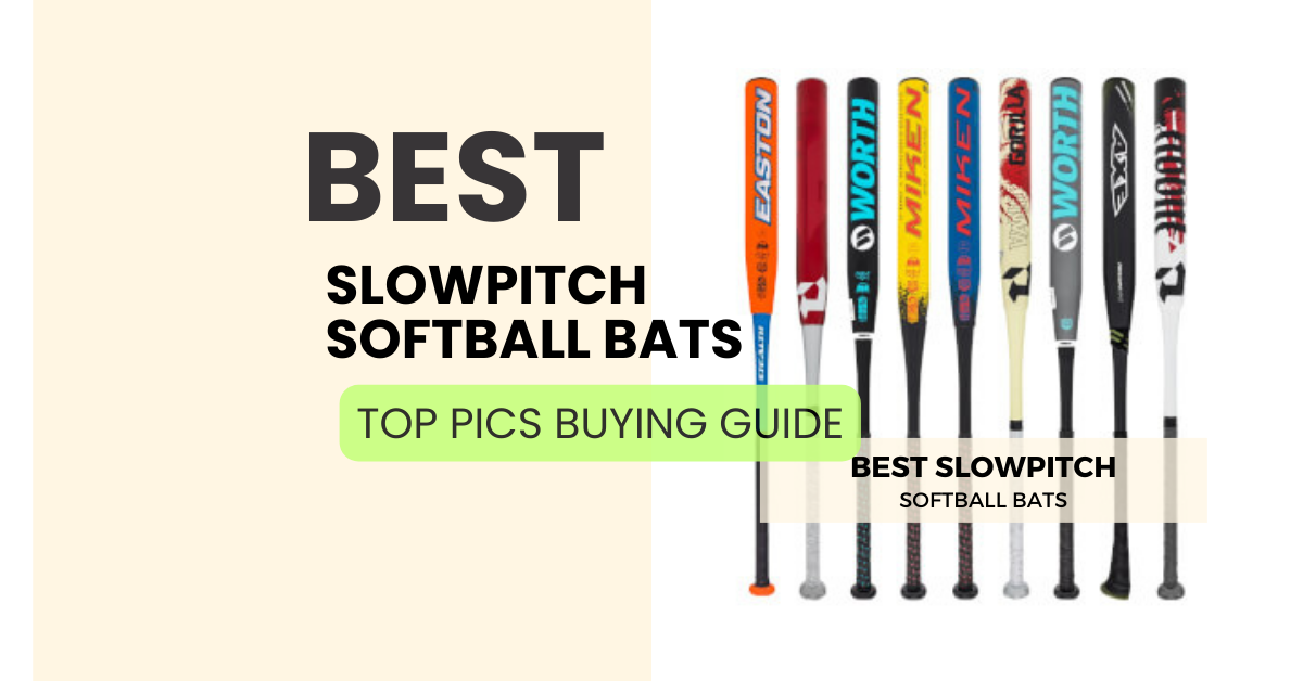 Top 10 Best Slowpitch Softball Bats 2024 Expert Buy Guide